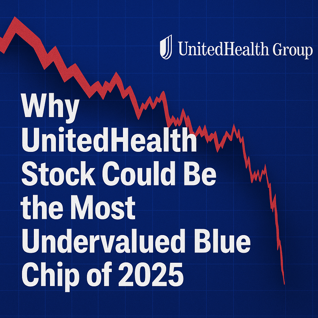 UnitedHealth Group ($UNH) – The Most Undervalued Blue Chip of 2025